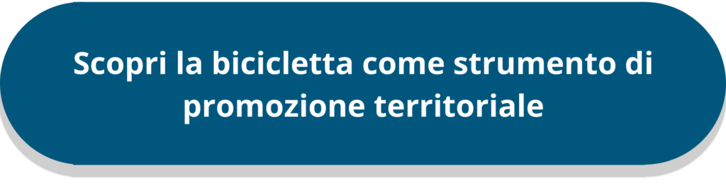 Tasto Blu call to action con scritto= Scopri la bicicletta come strumento di promozione territoriale